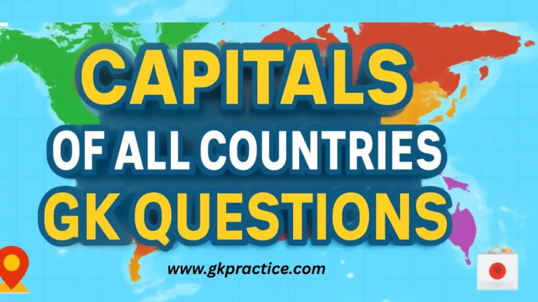 Capitals of All Countries GK Questions