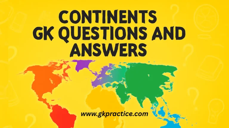 Continents GK Questions And Answers