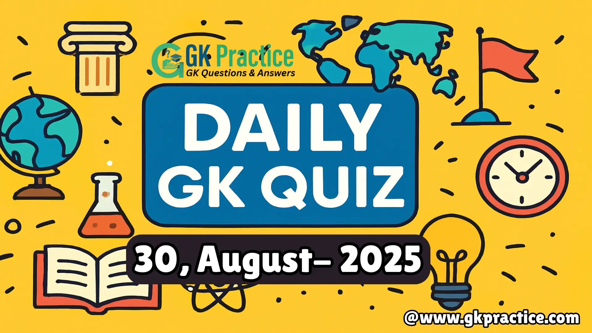 Daily GK Quiz- 30, Aug-2025