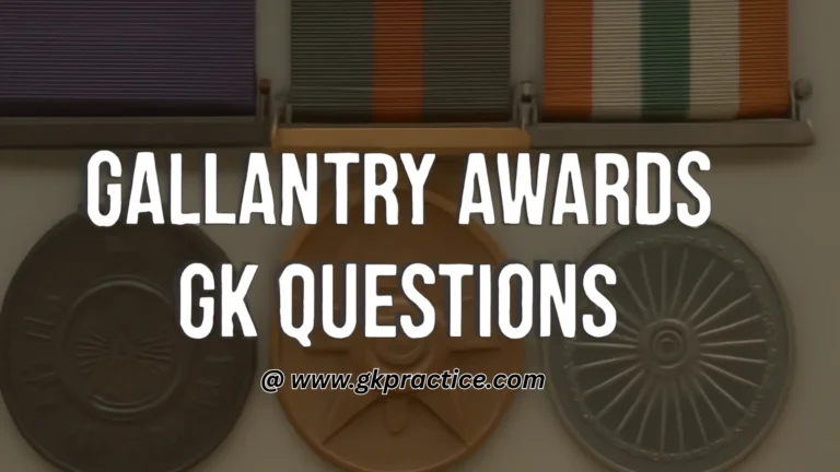 Gallantry Awards GK Questions in India