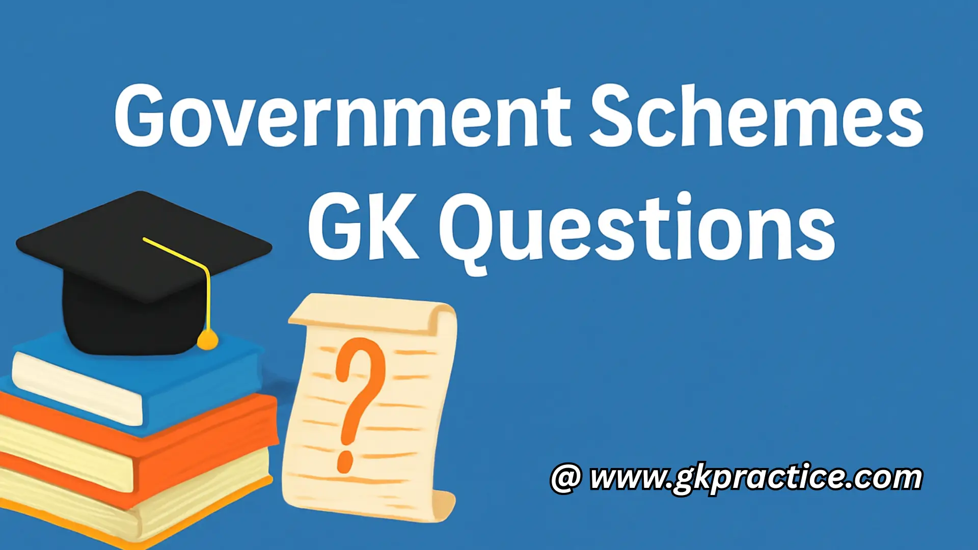 Government Schemes GK Questions