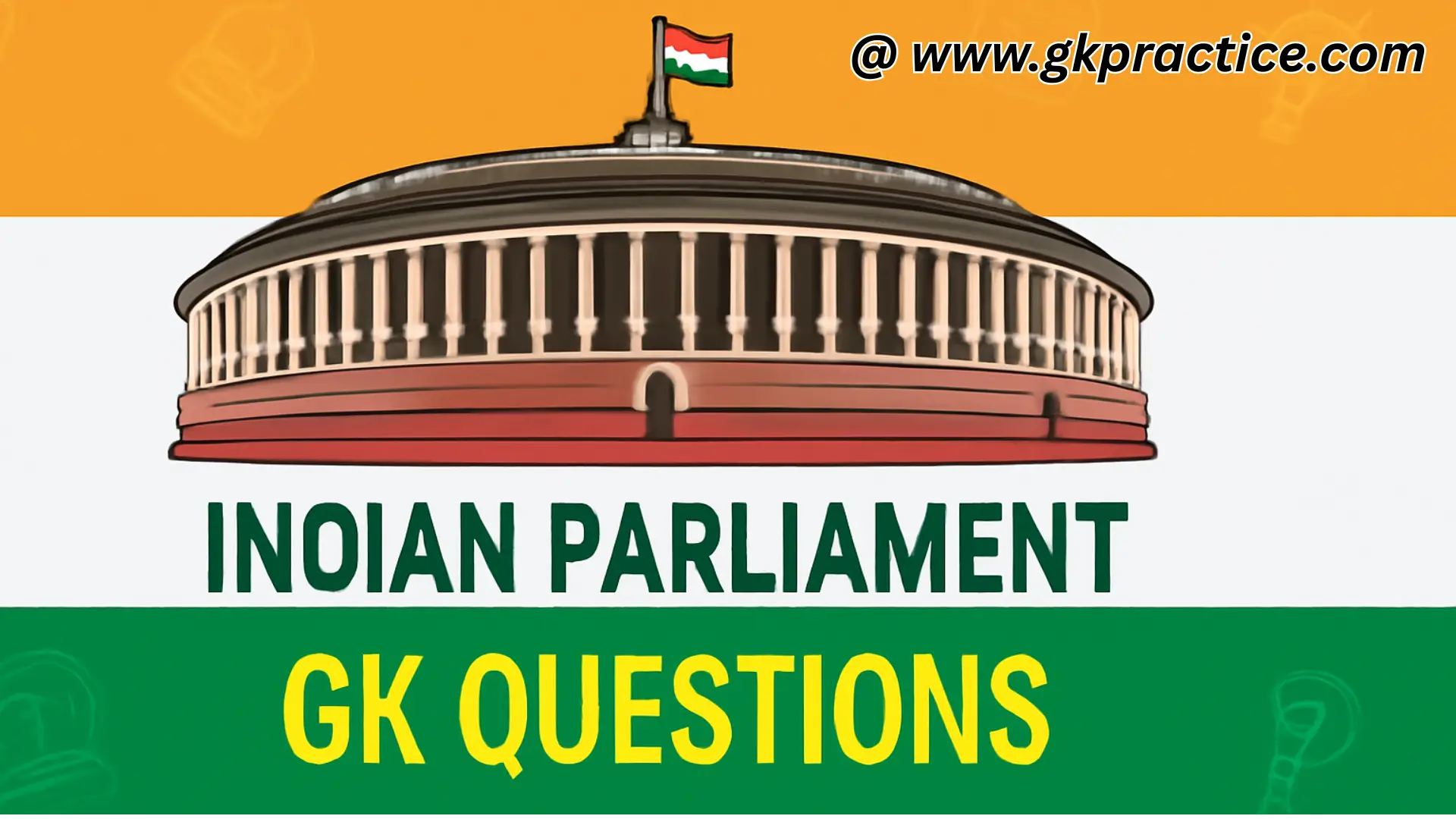Indian Parliament GK Questions and Answers