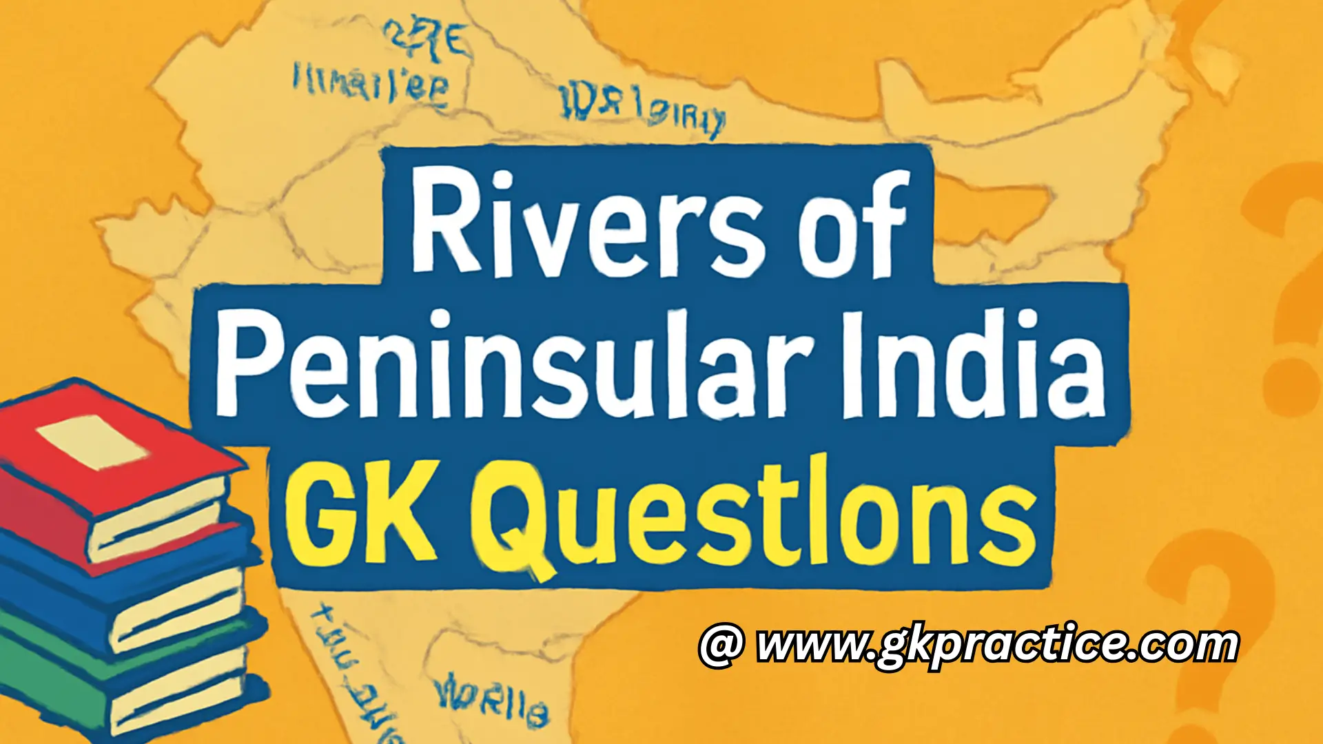 Rivers of Peninsular India GK Questions