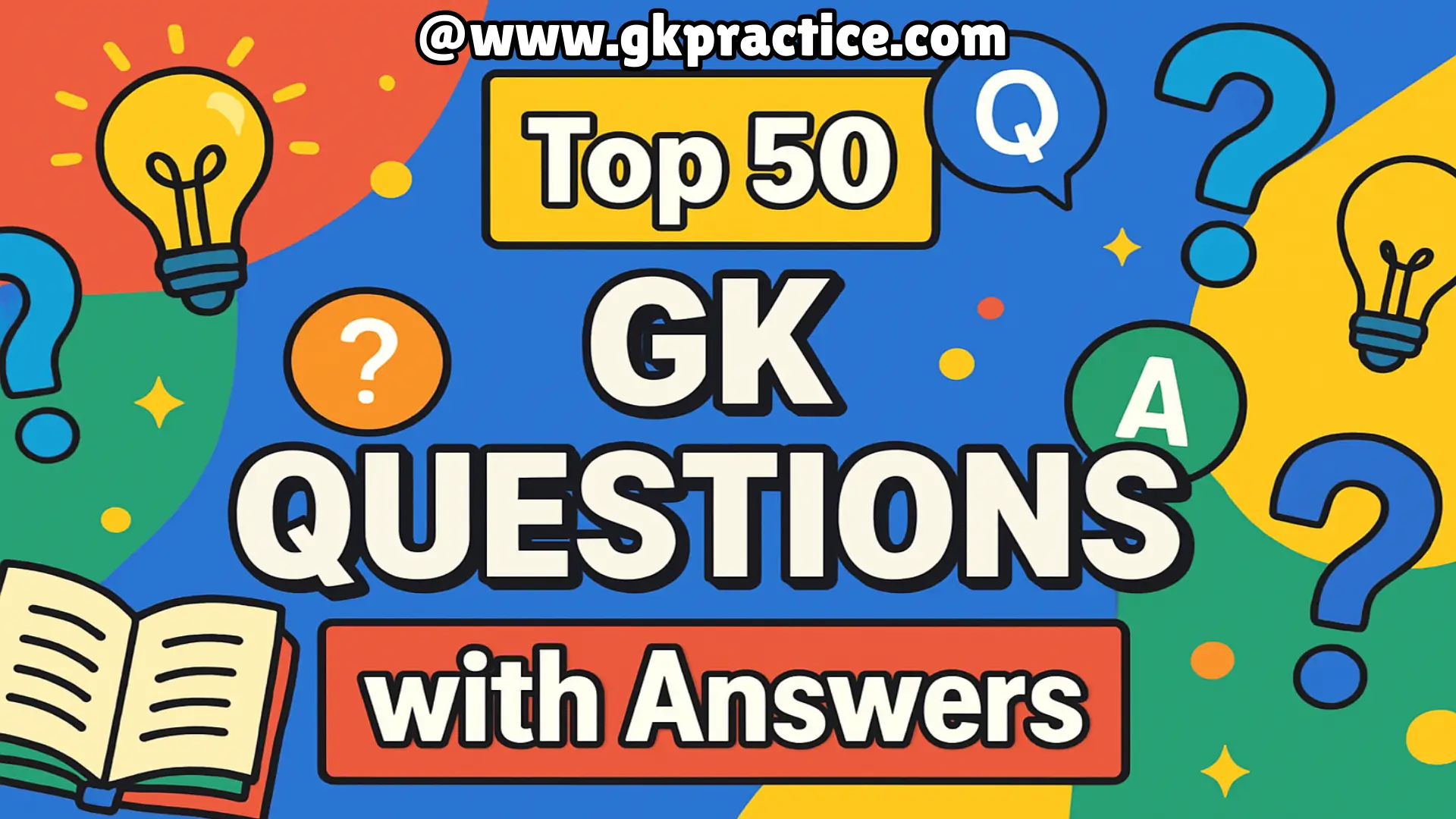 Top 50 GK Questions with Answers