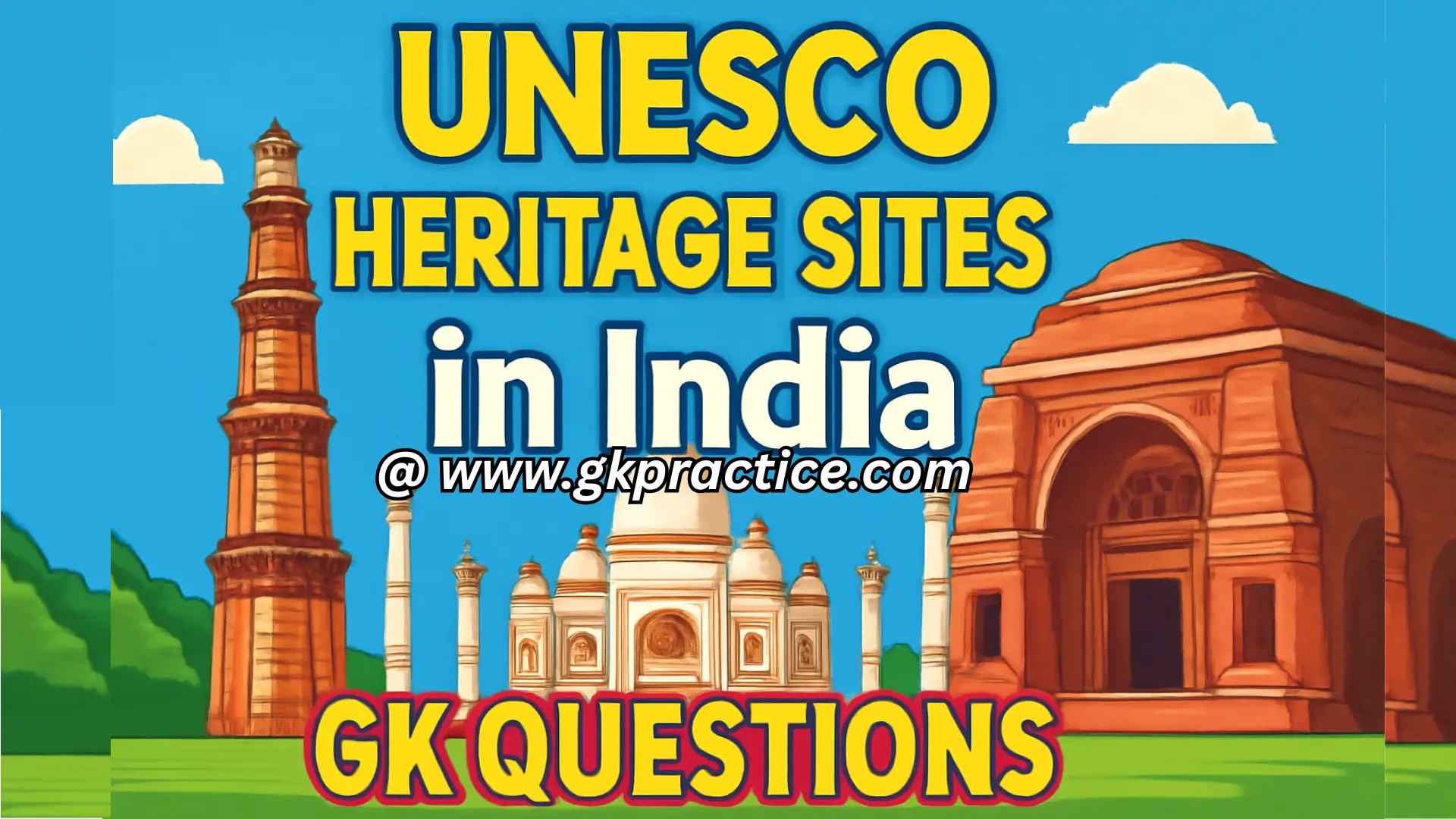 UNESCO Heritage Sites in India GK Questions