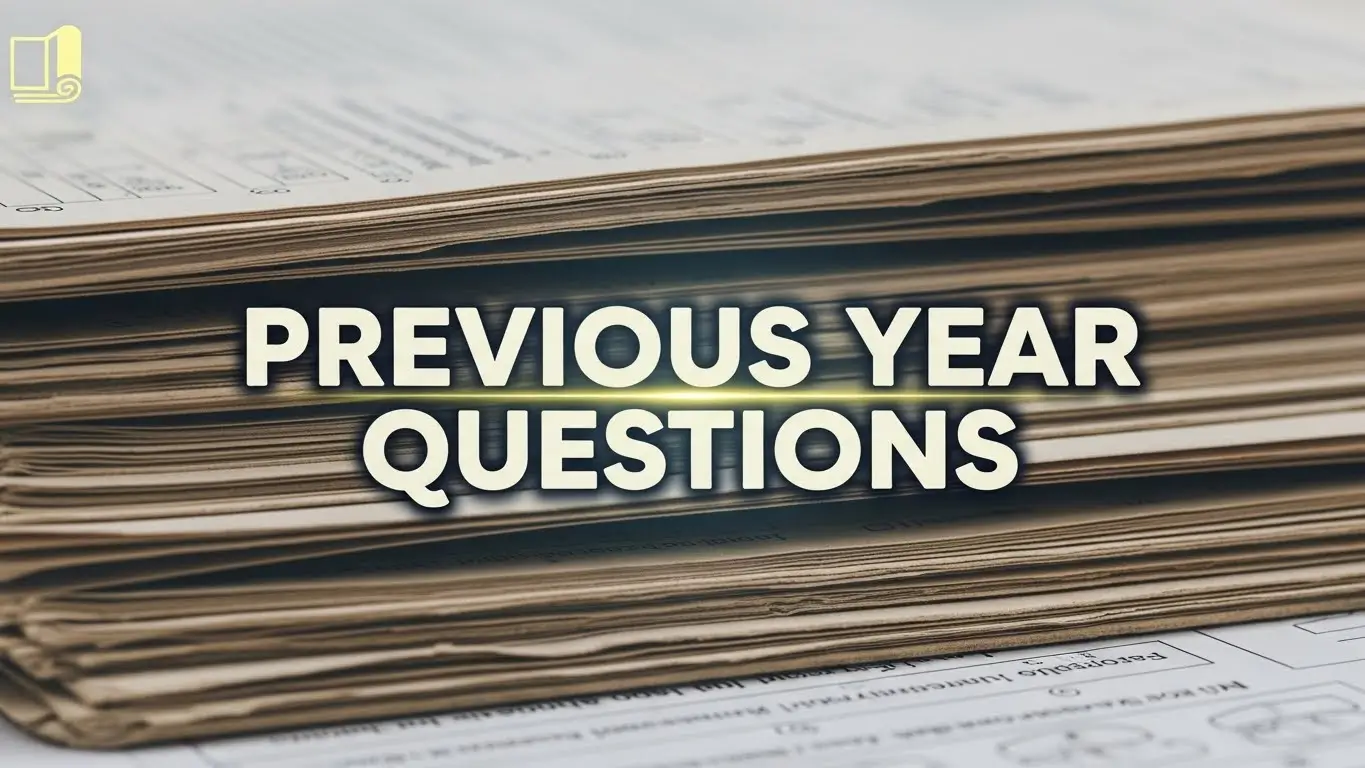 PREVIOUS YEAR QUESTIONS