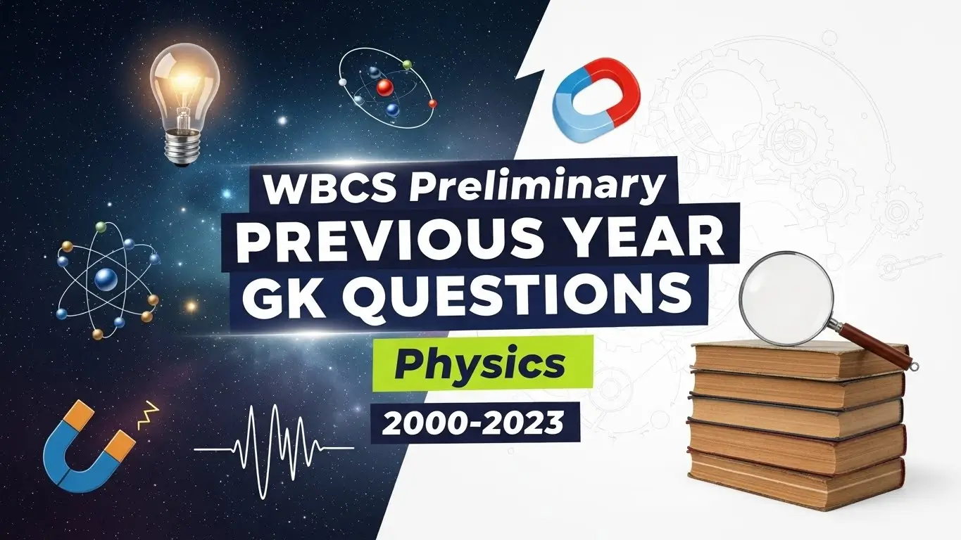 WBCS Preliminary Previous Year Physics Questions with Answers