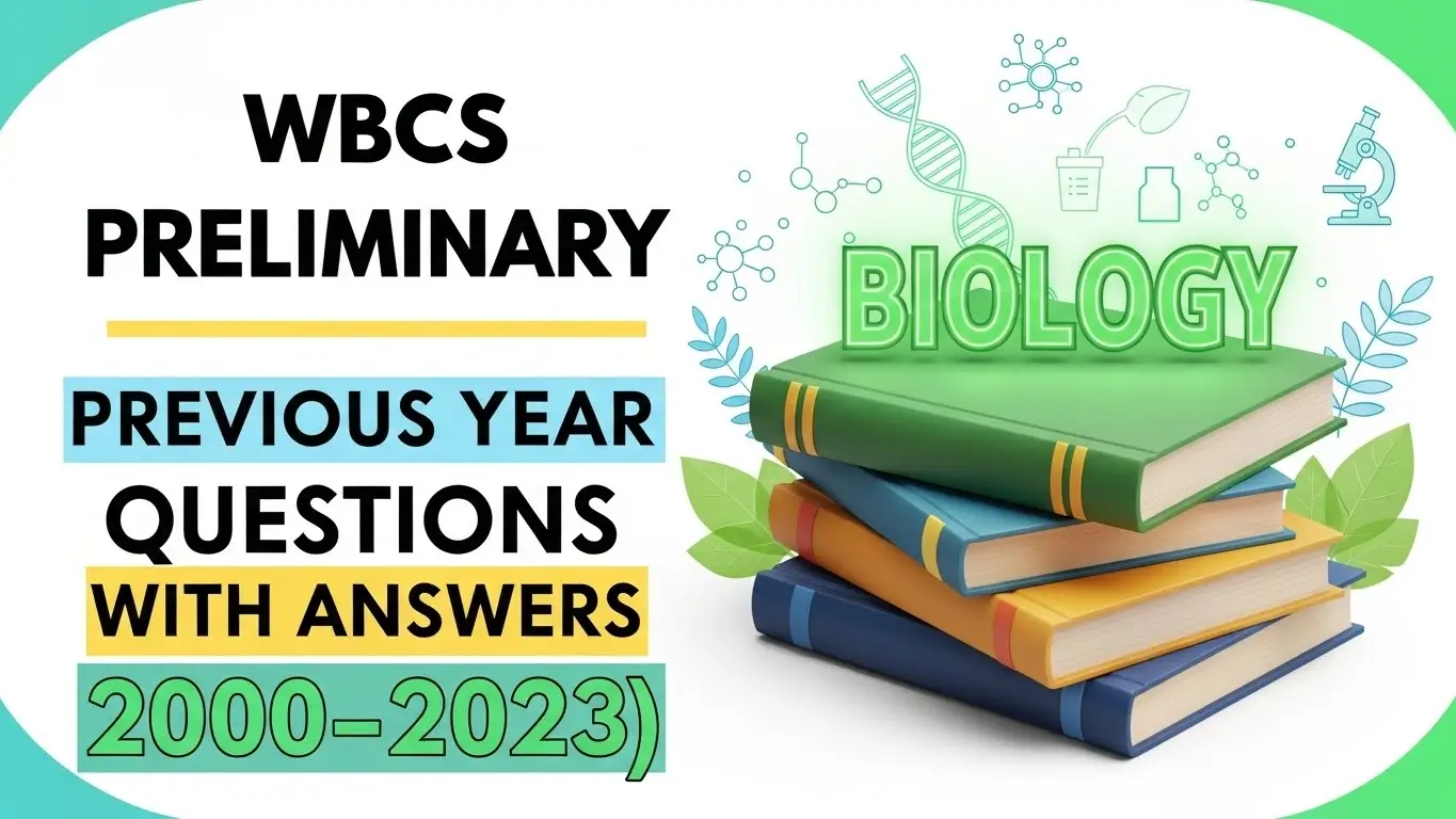 WBCS Preliminary Previous Year Biology Questions with Answers (2000–2023)