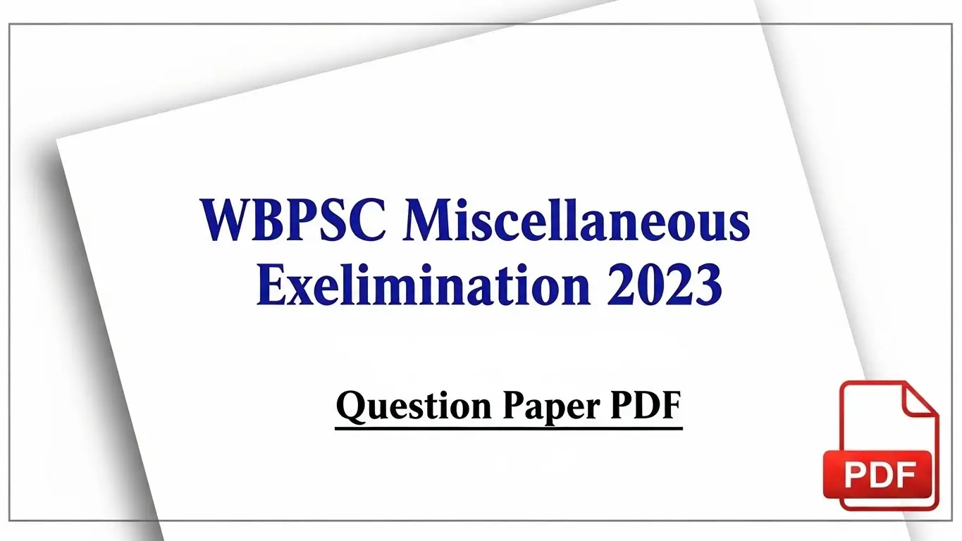 WBPSC Miscellaneous Preliminary Examination 2023 Question Paper PDF